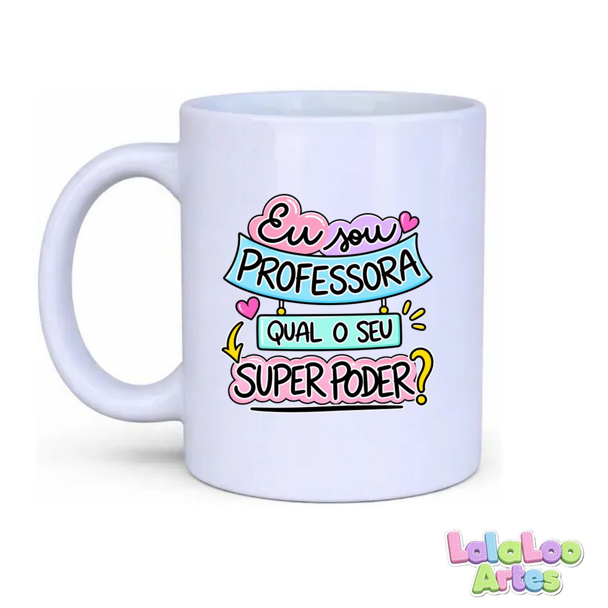 Caneca Dia dos Professores | Eu sou professora qual seu super poder