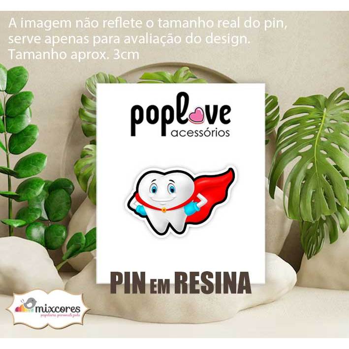 Pin Broche em Resina - Super Dente