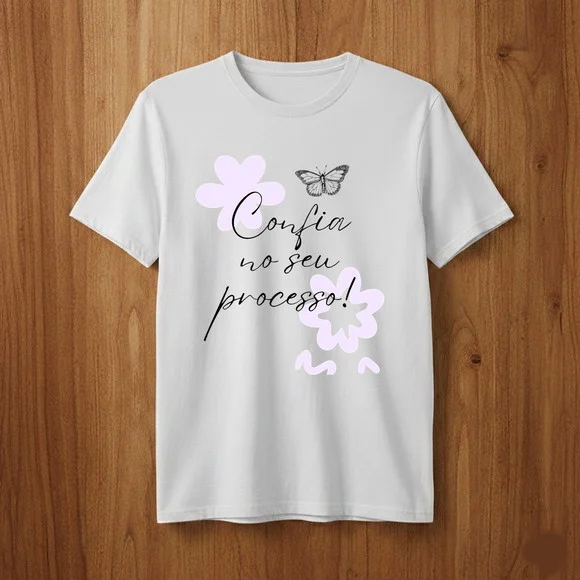 Camiseta Confia no Seu Processo Motivacional - foto 1