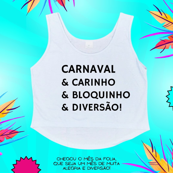 Cropped Carnaval Feminino Carnaval Carinho Bloquinho Diversã
