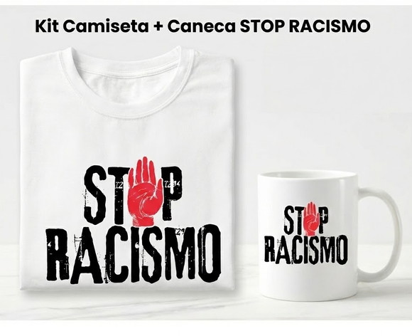 Kit Stop Racismo: Camiseta + Caneca para Eventos - foto 1