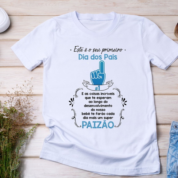 Camiseta Primeiro Dia dos Pais - Homenagem ao Novo Paizão - foto 1