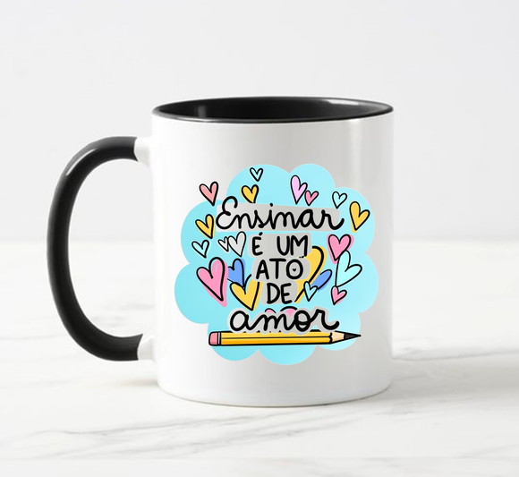 Caneca Professores Ensinar É Um Ato de Amor - foto 1