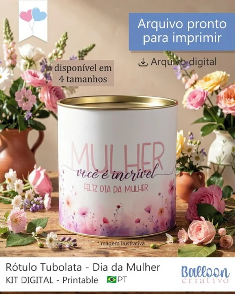 Tubo Lata 5 x 7 Dia da Mulher - foto 1